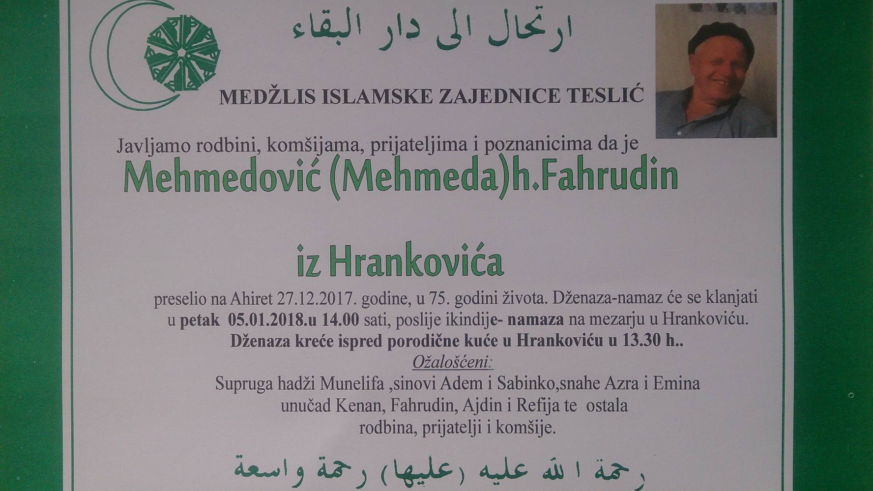Na Ahiret je preselio naš brat Mehmedović (Mehmeda) h. Fahrudin iz Hrankovića
