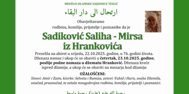 Na Ahiret je preselila naša sestra Sadiković Saliha-Mirsa iz Hrankovića
