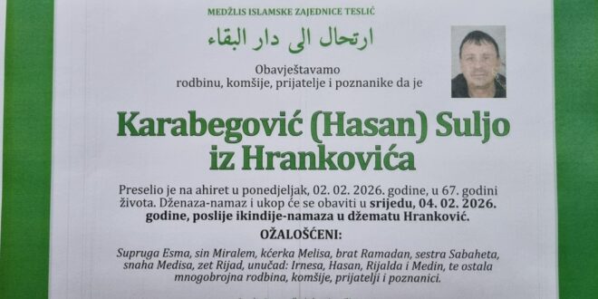 Na Ahiret je preselio naš brat Karabegović Suljo iz Hrankovića