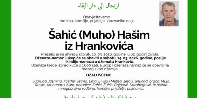 Na Ahiret je preselio naš brat Šahić Hašim iz Hrankovića